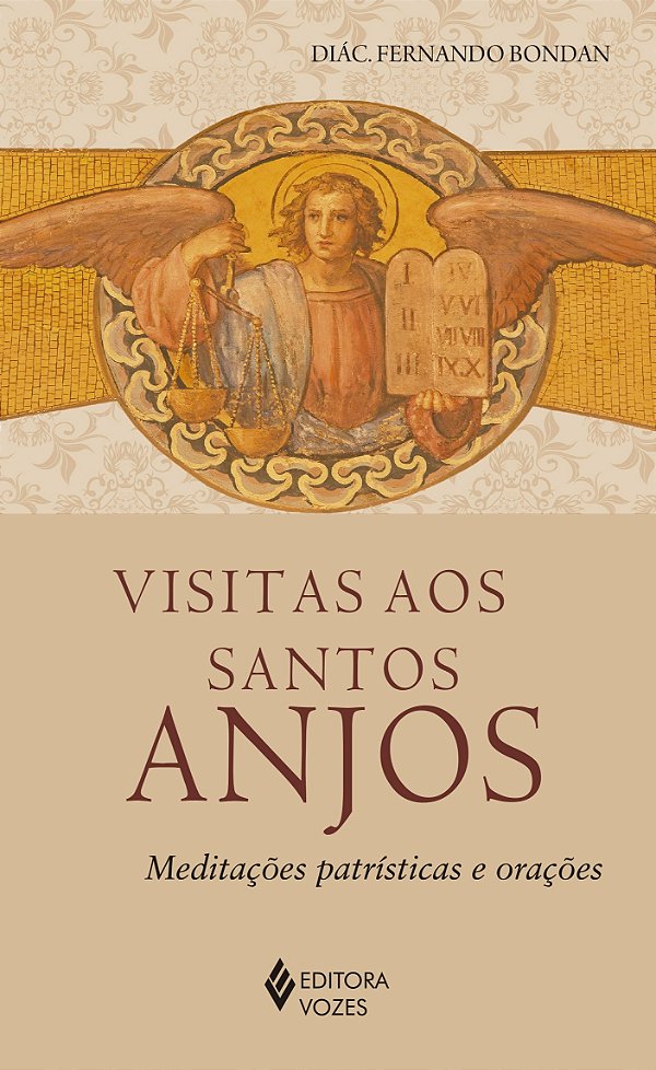Visitas aos Santos Anjos - Meditações patrísticas e orações