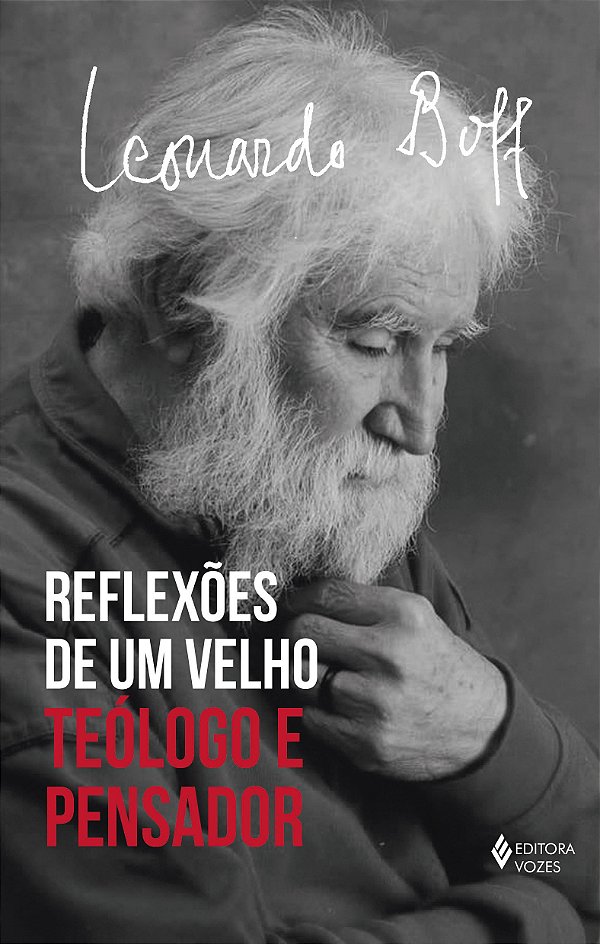 Reflexões de um velho teólogo - Teólogo e pensador