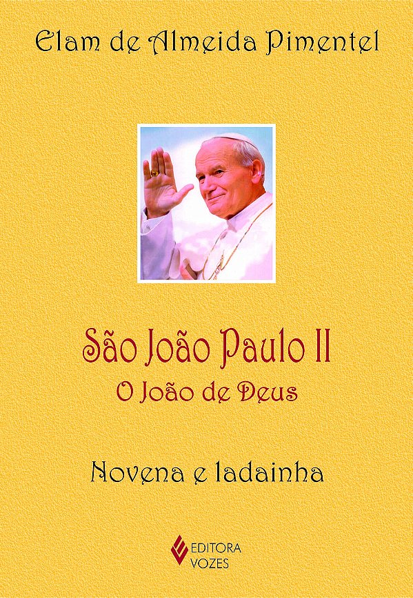 São João Paulo II - O João de Deus - Novena e ladainha