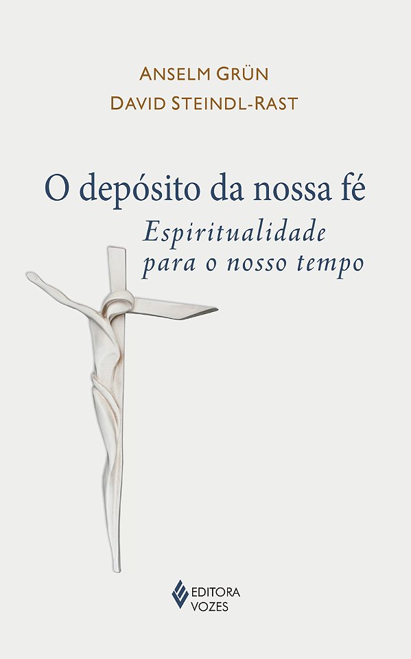 O depósito da nossa fé - Espiritualidade para o nosso tempo