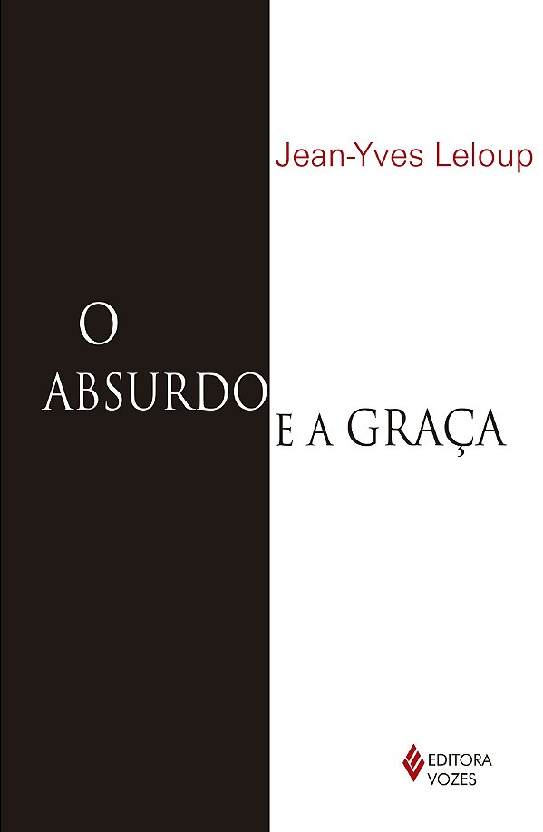 Absurdo e a graca - Autobiografia