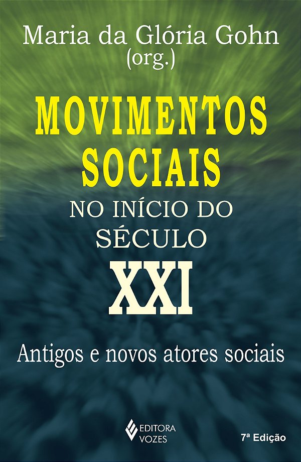 Movimentos sociais no início do século XXI - Antigos e novos atores sociais