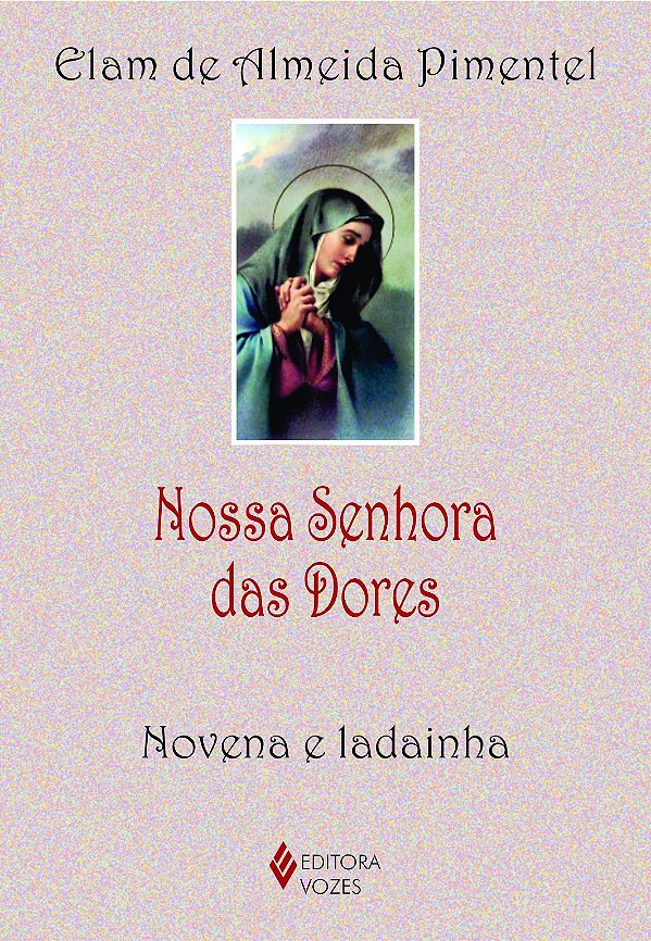 Nossa Senhora das Dores - Novena e ladainha