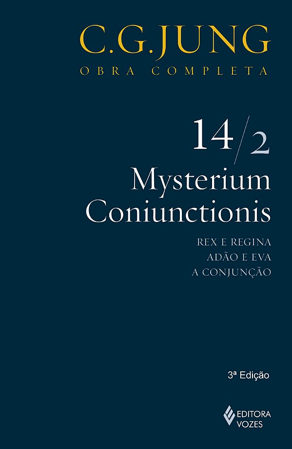 Mysterium Coniunctionis - Vol. 14/2 - Rex e Regina; Adão e Eva; A Conjunção