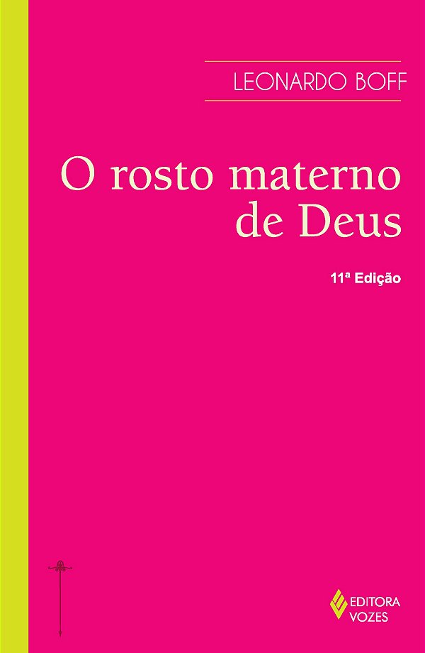 Rosto materno de Deus - Ensaio interdisciplinar sobre o feminino e suas formas religiosas