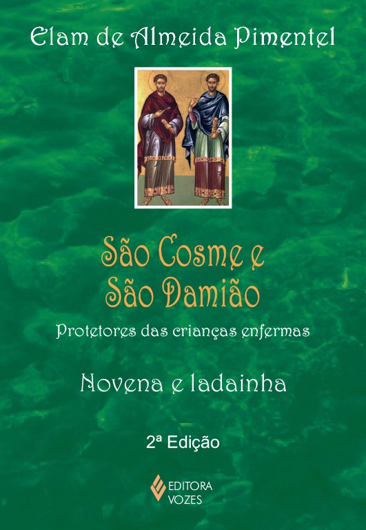 São Cosme e São Damião - Protetores das crianças enfermas - Novena e ladainha
