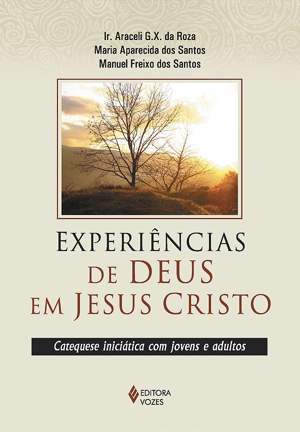 Experiências de Deus em Jesus Cristo - Catequese iniciática com jovens e adultos