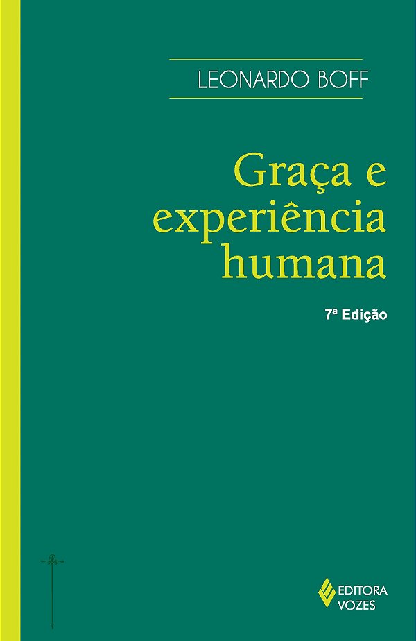 Graça e experiência humana - A graça libertadora no mundo