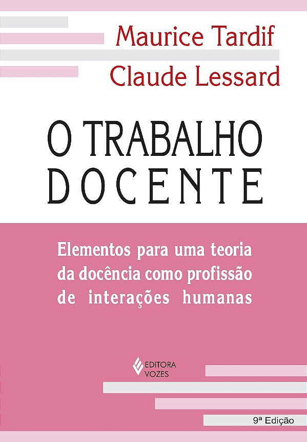 O trabalho docente - Elementos para uma teoria da docência como profissão de interações humanas