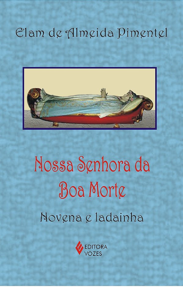 Nossa Senhora da Boa Morte - Novena e ladainha