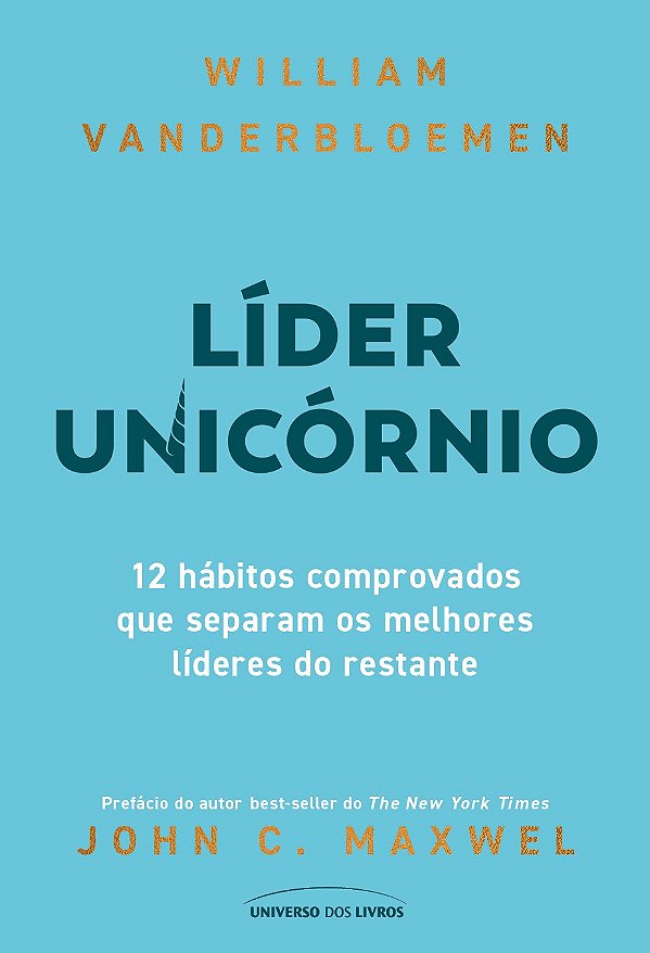 Líder unicórnio: 12 hábitos comprovados que separam os melhores líderes do restante