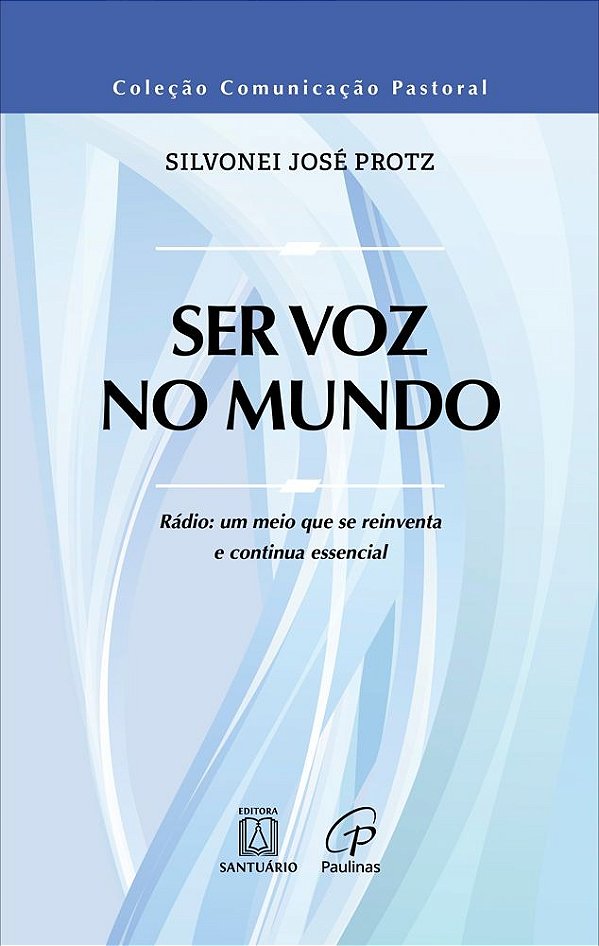 Ser Voz no Mundo: Rádio, Um Meio que se Reinventa e Continua Essencial (Volume 1)