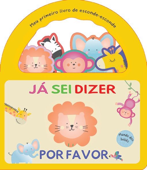 Meu primeiro livro de esconde-esconde - Já sei dizer por favor