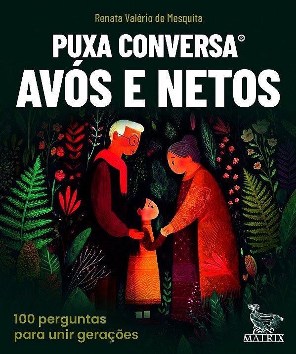 Puxa Conversa Avós E Netos - 100 Perguntas Para Unir Gerações