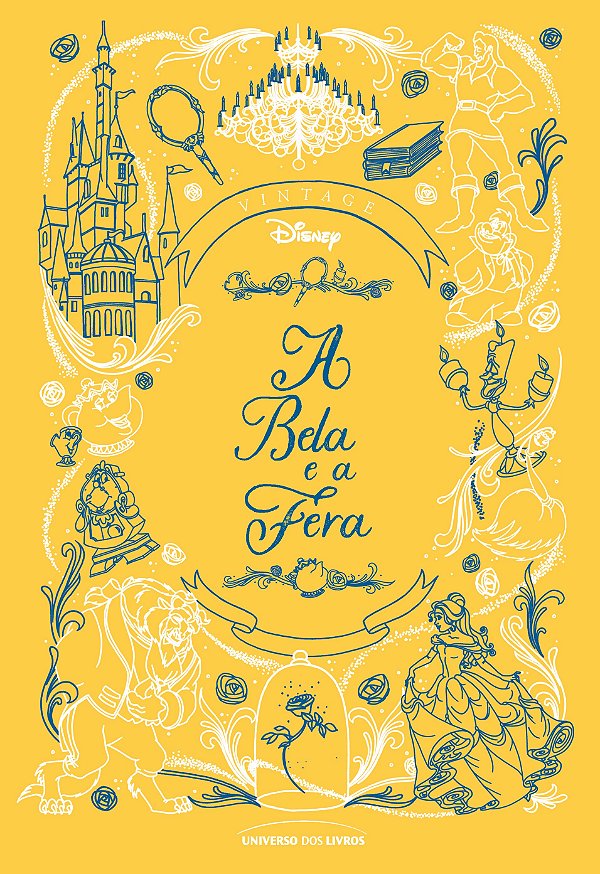 A Bela e a Fera: O clássico da disney revisitado em Edição de Colecionador (Volume 1)