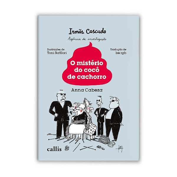 Irmãs Cascudo: O Mistério Do Cocô De Cachorro