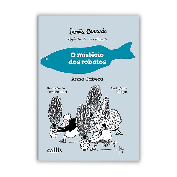 Irmãs Cascudo: O Mistério Dos Robalos
