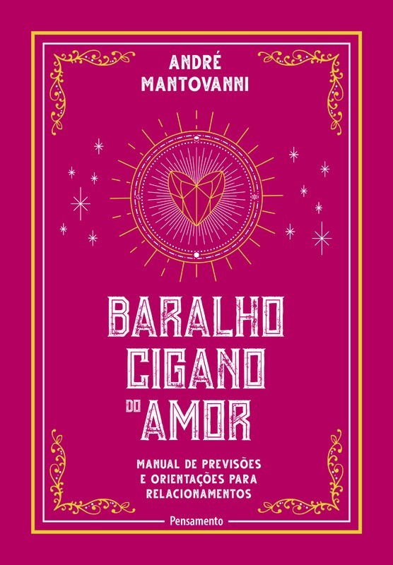 Baralho cigano do amor: Manual de previsões e orientações para relacionamentos