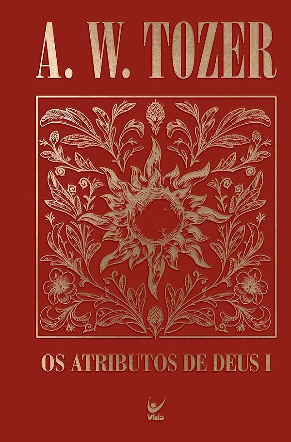 Os Atributos de Deus I: Uma viagem ao coração do Pai