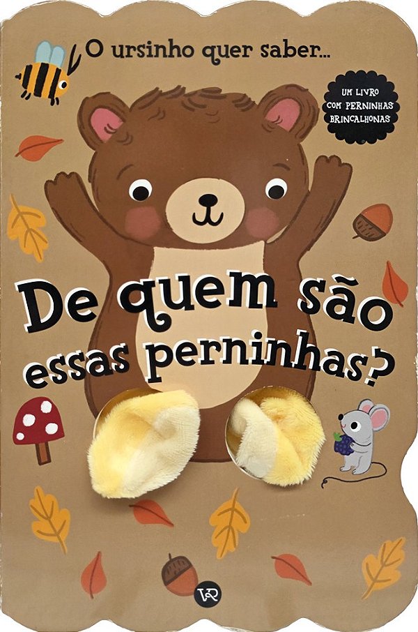 De quem são essas perninhas? O ursinho quer saber (Volume 4)