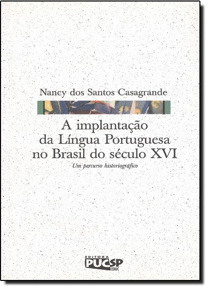 A Implantação Da Língua Portuguesa No Brasil Do Século Xvi