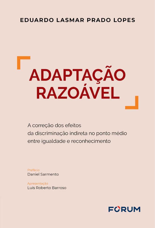 Adaptação razoável: a correção dos efeitos da discriminação indireta no ponto médio entre igualdade e reconhecimento