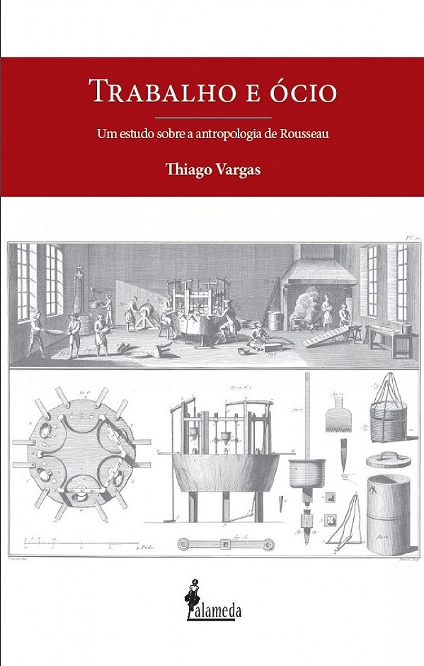 Trabalho e ócio: um estudo sobre a antropologia de Rosseau