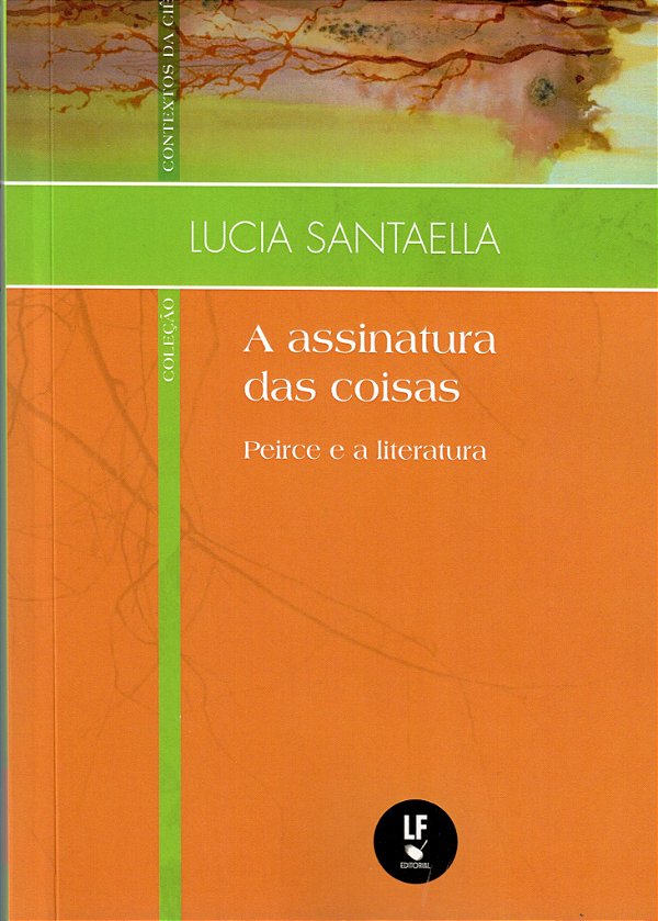 A assinatura das coisas: Peirce e a literatura