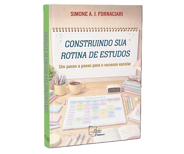 Construindo Sua Rotina De Estudos: Um Passo A Passo Para O Sucesso Escolar