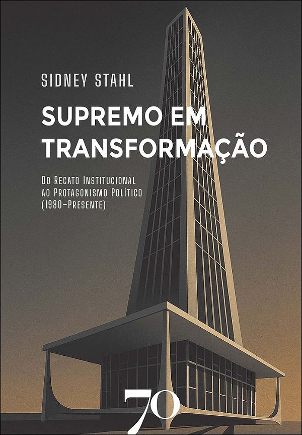 Supremo em transformação: do recato institucional ao protagonismo político (1980–Presente)