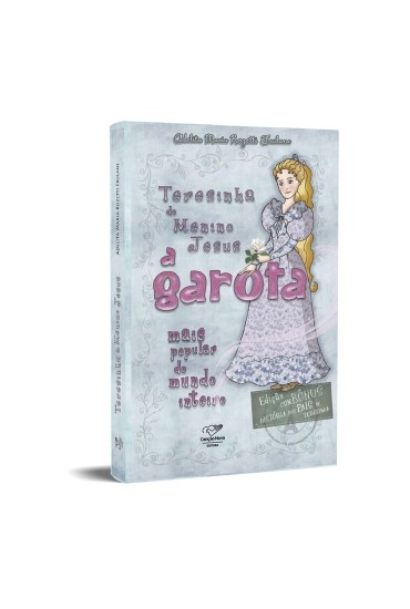 Teresinha Do Menino Jesus: A Garota Mais Popular Do Mundo Inteiro (Reedição)