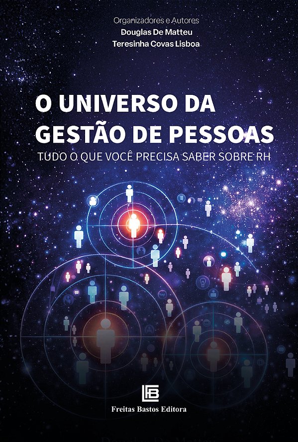 O Universo Da Gestão De Pessoas - Tudo O Que Você Precisa Saber Sobre Rh