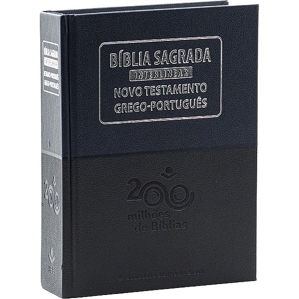 Bíblia Sagrada Interlinear Hebraico-Português / Grego-Português: Com Tradução Literal, Naa, Ntlh, Stuttgartensia E Nestle-Aland 28ª Edição