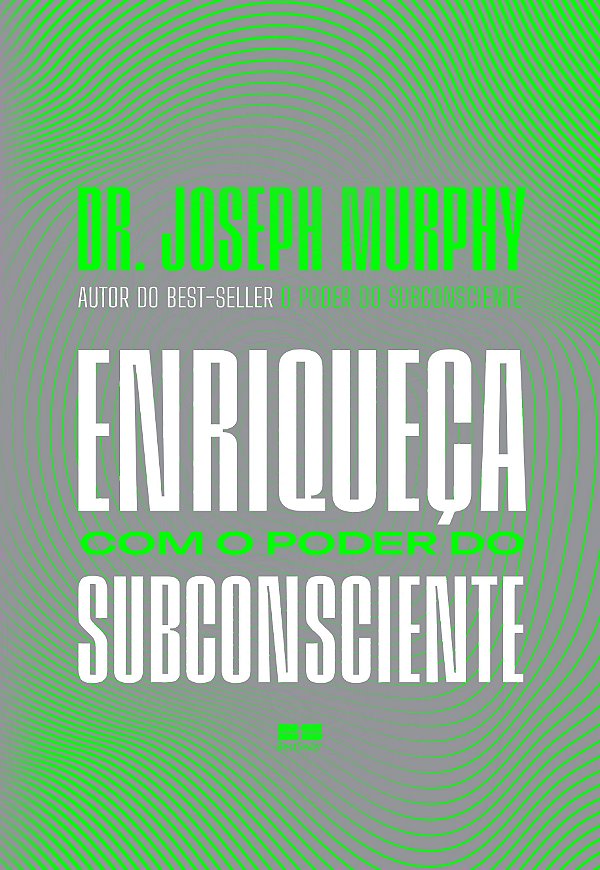 Enriqueça com o poder do subconsciente