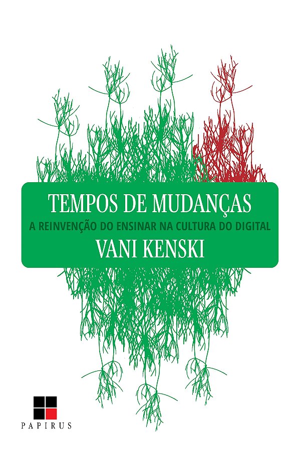 Tempos De Mudanças - A Reinvenção Do Ensinar Na Cultura Do Digital