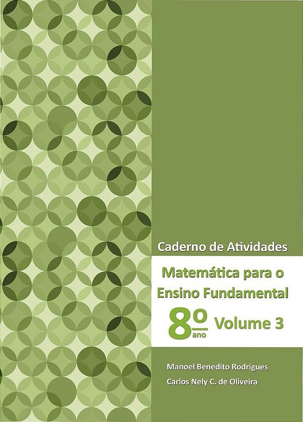 Matemática Para O Ensino Fundamental - Cad. At. 8º Ano  Vol. 3