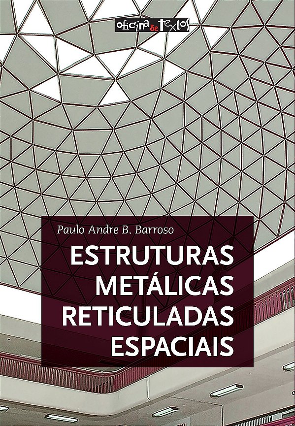 Estruturas Metálicas Reticuladas Espaciais