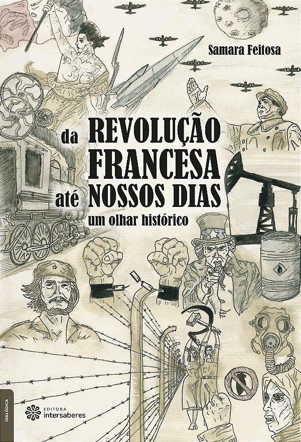 Da Revolução Francesa Até Nossos Dias: - Um Olhar Histórico