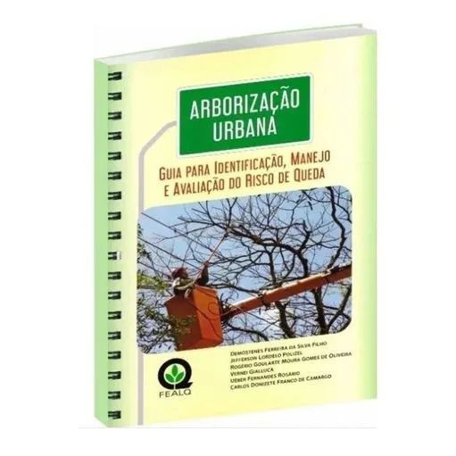 Arborização Urbana – Guia Para Identificação, Manejo E Avaliação Do Risco De Queda