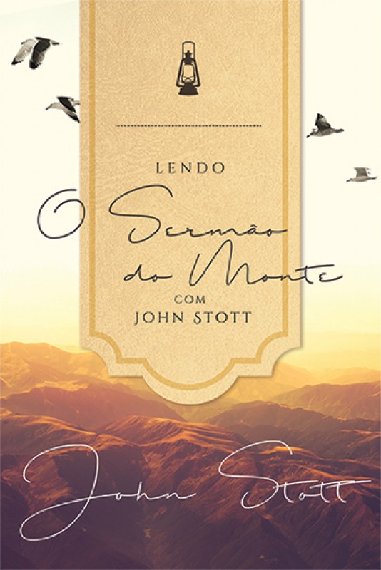 Lendo O Sermão Do Monte Com John Stott