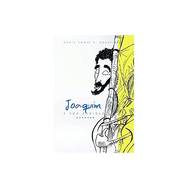 Joaquim E Sua Padiola