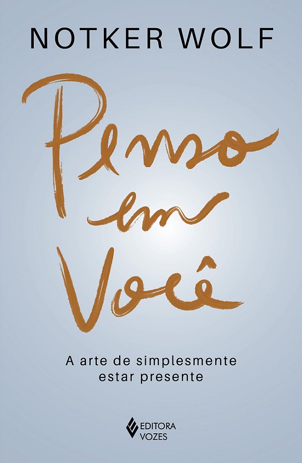 Penso em você - A arte de simplesmente estar presente