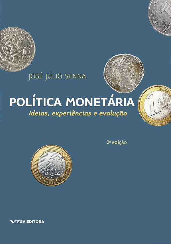 Politica Monetaria: Ideias, Experiencias E Evolução