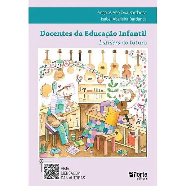 Docentes Da Educação Infantil: Luthiers Do Futuro