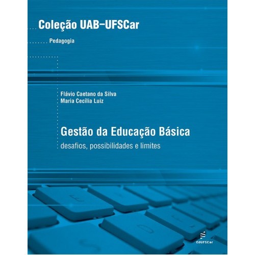 Gestão da educação básica: desafios, possibilidades e limites