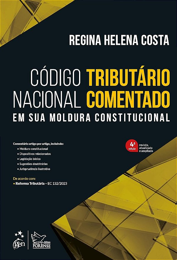 Código Tributário Nacional Comentado - 4ª Edição 2024: Em sua moldura constitucional
