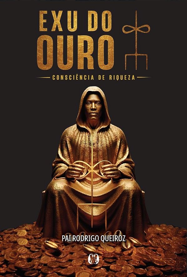 Exu do Ouro: Consciência de riqueza