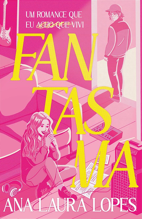 Fantasma - Um Romance Que Eu (Acho Que) Vivi
