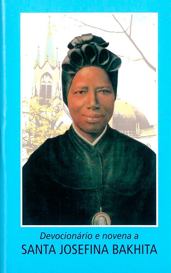 Devocionário E Novena A Santa Josefina Bakhita
