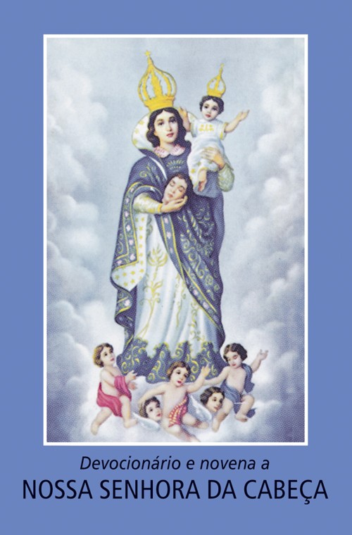 Devocionário E Novena A Nossa Senhora Da Cabeça